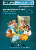 Kniha: Atlas školství 2006/2007 Zlínský kraj - Přehled středních škol a vybraných školských zařízení