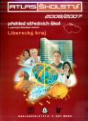 Kniha: Atlas školství 2006/2007 Liberecký kraj - Přehled středních škol a vybraných školských zařízení