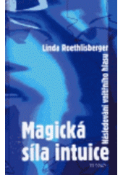 Kniha: Magická síla intuice - Linda Roethlisberger