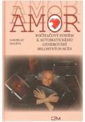 Kniha: Amor - počítačový systém k automatickému generování milostných scén - Jaroslav Malina