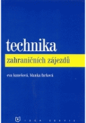 Kniha: Technika zahraničních zájezdů - Eva Kunešová; Blanka Farková