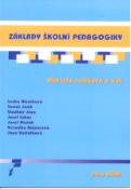 Kniha: ZÁKLADY ŠKOLNÍ PEDAGOGIKY - Marcela Janíková