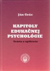 Kniha: Kapitoly edukačnej psychológie. Teória a aplikácie - Ján Grác