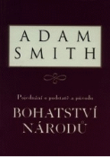 Kniha: Pojednání o podstatě a původu bohatství národů - Adam  Smith