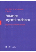 Kniha: Průvodce urgentní medicínou - W. F. Dick