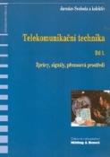 Kniha: Telekomunikační technika-Díl 1. - Zprávy, signály,přenosová prostředí - Jaroslav Svoboda; kolektív autorov