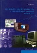 Kniha: Zpracování signálů získaných z mechanických systémů užitím FFT - Philipp Georg Telemann