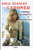 Kniha: Případ blondýny s monoklem - Erle Stanley Gardner