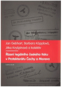 Kniha: Řízení legálního českého tisku v Protektorátu Čechy a Morava 1939-1945 - Jan Gebhart; Barbara Köpplová