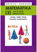 Kniha: Matematika pro 9.ročník ZŠ, 3.d. - Jiří Kadleček, Oldřich Odvárko