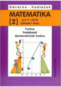 Kniha: Matematika pro 9.ročník ZŠ, 2.d. - Funkce, podobnost, goniometrické funkce84 - Jiří Kadleček, Oldřich Odvárko