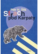 Kniha: Strach pod Karpaty - Petr H.Šlik