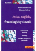 Kniha: Česko-anglický frazeologický slovník - neuvedené, Milena Bočánková, Miroslav Kalina