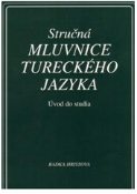 Kniha: Stručná mluvnice tureckého jazyka - Radka Hristova