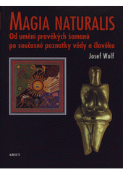 Kniha: Magia naturalis - Josef Wolf