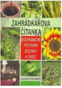 Kniha: Zahrádkářova čítanka - Biodynamické pěstování zeleniny a ovoce - Luděk, Přykryl