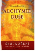 Kniha: Alchymie duše - Dennis Klocek