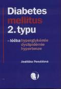 Kniha: Diabetes mellitus 2. typu - léčba perorálními antidiabetiky, inkretiny, inzulíny, hypolipidemiky a antihypertenzivy - J, Perušičová a kolektív