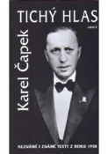 Kniha: Tichý hlas. Neznámé i známé texty z roku 1938 - Karel Čapek