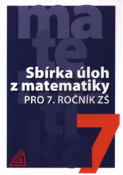 Kniha: Sbírka úloh z matematiky pro 7. ročník ZŠ - Ivan Bušek