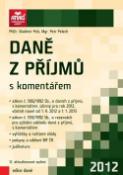 Kniha: Daně z příjmů s komentářem 2012 - Petr Pelech; Vladimír Pelc