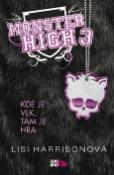 Kniha: Kde je vlk, tam je hra - Monster High 3 - Lisi Harrisonová