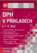 Kniha: DPH v příkladech k 1. 4. 2012 - Jana Ledvinková