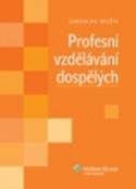 Kniha: Profesní vzdělávání dospělých - Jaroslav Mužík