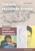 Kniha: Základy realistické kresby - kreslení pravou mozkovou hemisférou - Jana Petrásková