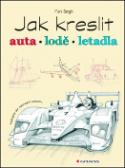 Kniha: Jak kreslit auta, lodě, letadla - Mark Bergin