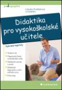 Kniha: Didaktika pro vysokoškolské učitele - Vybrané kapitoly - Libuše Podlahová