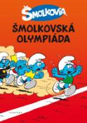 Kniha: Šmolkovská olympiáda - Šmolkovia - Peyo