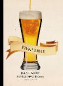 Kniha: Pivní bible - Jak uvařit skvělé pivo doma - Brian Kunath
