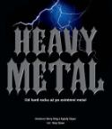Kniha: Heavy Metal - Od hard rocku až po extrémní metal - Kory Grow