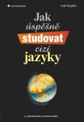 Kniha: Jak úspěšně studovat cizí jazyky - 2., aktualizované a rozšířené vydání - Ivan Kupka