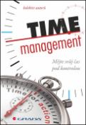 Kniha: Time management - Mějte svůj čas pod kontrolou - Kolektiv autorů
