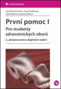Kniha: První pomoc I. - pro studenty zdrav. oborů, 2., přepracované a doplněné vydání - Jarmila Kelnarová