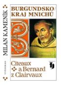 Kniha: Burgundsko Kraj mnichů - Milan Kameník