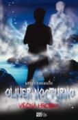 Kniha: Oliver Nocturno Věčná hrobka - Kevin Emerson