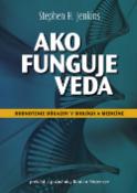 Kniha: Ako funguje veda - Hodnotenie dôkazov v biológii a medicíne - Stephen H. Jenkins