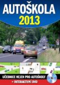 Kniha: Autoškola 2013 + interaktivní DVD - Učebnice nejen pro autoškoly