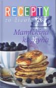 Kniha: Recepty zo života 26: Mamičkina kuchyňa