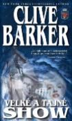 Kniha: Velké a tajné show - Clive Barker