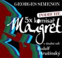 Médium CD: 5x komisař Maigret podruhé - 5 CD - Georges Simenon