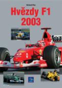 Kniha: Hvězdy Formule 1 2003 - Richard Plos
