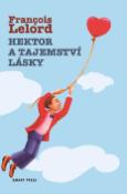 Kniha: Hektor a tajemství lásky - Francois Lelord