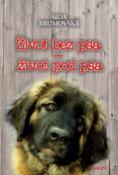 Kniha: Život bez psa - život pod psa - Aida Brumovská