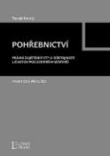Kniha: Pohřebnictví - Právo, judikatura, metodika, vzory formulářů - Tomáš Kotrlý