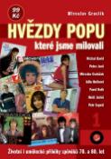 Kniha: Hvězdy popu, které jsme milovali 1 - Miroslav Graclík