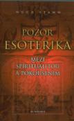 Kniha: Pozor esoterika - Mezi spiritualitou a pokoušením - Hugo Stamm, Peter Stamm